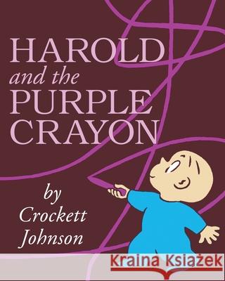 Harold and the Purple Crayon Johnson, Crockett 9780064430227 HarperTrophy - książka