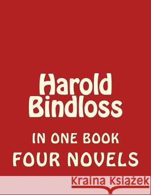 Harold Bindloss, FOUR NOVELS Bindloss, Harold 9781499567069 Createspace - książka