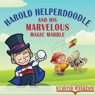 Harold Helperdoodle and His Marvelous Magic Marble J. Seidel 9781721919390 Createspace Independent Publishing Platform - książka