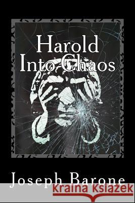 Harold Into Chaos Joseph Barone 9781535550055 Createspace Independent Publishing Platform - książka