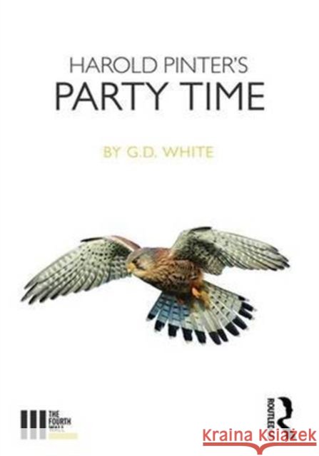 Harold Pinter's Party Time White G. D. 9781138677258 Taylor & Francis Ltd - książka