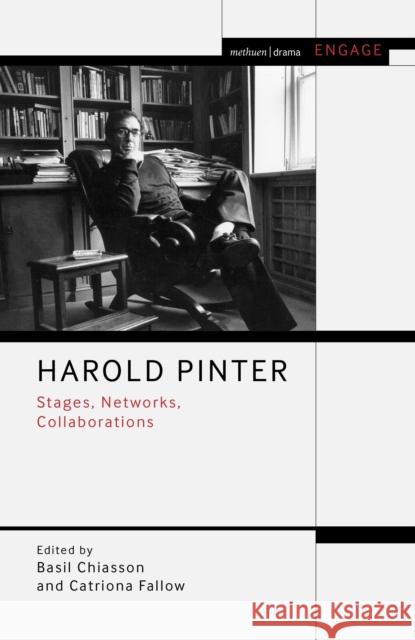 Harold Pinter: Stages, Networks, Collaborations Basil Chiasson Catriona Fallow 9781350133624 Bloomsbury Publishing PLC - książka