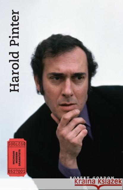 Harold Pinter: The Theatre of Power Gordon, Robert 9780472051243 University of Michigan Press - książka