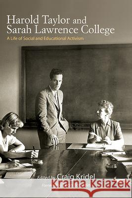 Harold Taylor and Sarah Lawrence College: A Life of Social and Educational Activism Craig Kridel Leon Botstein  9781438490649 Excelsior Editions - książka