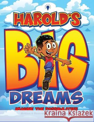 Harold's Big Dreams Calvin Reynolds   9781733093897 Concepts Redefined - książka