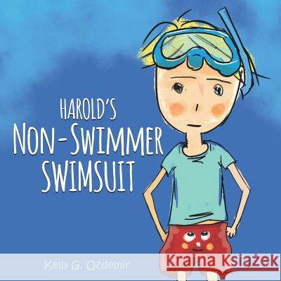 Harold's Non-Swimmer Swimsuit Oktay Ozdemir Kelly G. Ozdemir 9781724101242 Independently Published - książka