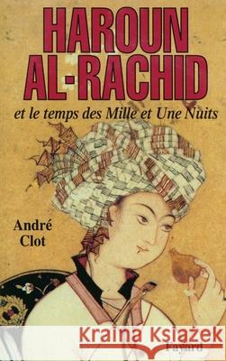 Haroun al-Rachid Clot-A 9782213018102 Fayard - książka