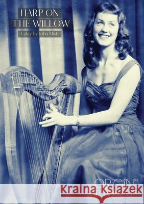 Harp On The Willow John Misto 9780992335595 Origin Theatrical - książka
