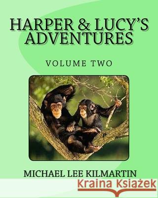 Harper & Lucy's Stories And Adventures: Let's Go And Check Out Our Playground Michael Lee Kilmartin 9781985006010 Createspace Independent Publishing Platform - książka