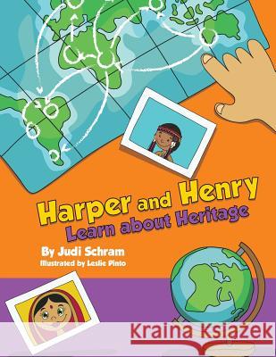 Harper and Henry Learn about Heritage Judi Schram Leslie Pinto 9781974392667 Createspace Independent Publishing Platform - książka