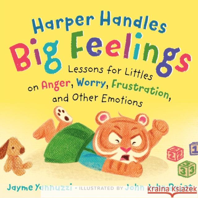 Harper Handles Big Feelings: Lessons for Littles on Anger, Worry, Frustration, and Other Emotions Jayme Yannuzzi 9780593886144 Z Kids - książka