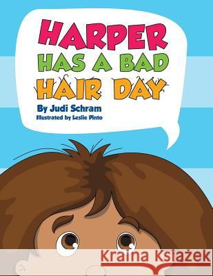 Harper Has a Bad Hair Day Judi Schram Leslie Pinto 9781974256426 Createspace Independent Publishing Platform - książka
