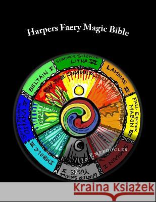 Harpers Faery Magic Bible: New-Age Testament & Neo-Pagan Scripture Drogo Empedocles 9781482720921 Createspace - książka