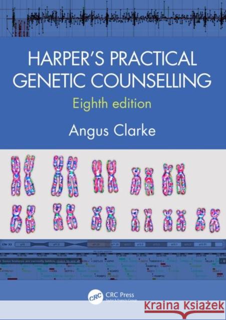 Harper's Practical Genetic Counselling, Eighth Edition Prof Angu Angus Clarke 9781444183740 Taylor & Francis Ltd - książka