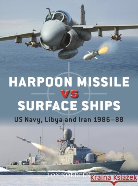 Harpoon Missile vs Surface Ships: US Navy, Libya and Iran 1986–88 Lon Nordeen 9781472859204 Bloomsbury USA - książka