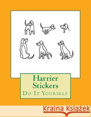 Harrier Stickers: Do It Yourself Gail Forsyth 9781548866716 Createspace Independent Publishing Platform - książka