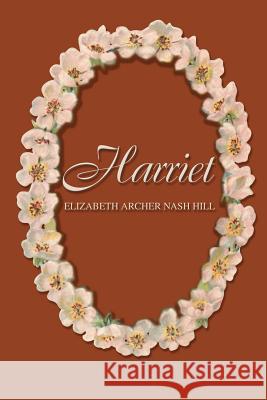 Harriet Elizabeth Archer Nash Hill 9780595287925 iUniverse - książka