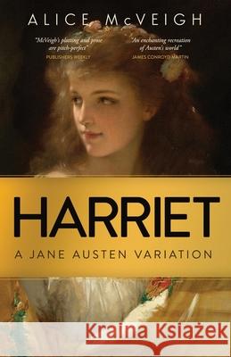 Harriet: A Jane Austen Variation Alice McVeigh 9781916882331 Warleigh Hall Press - książka