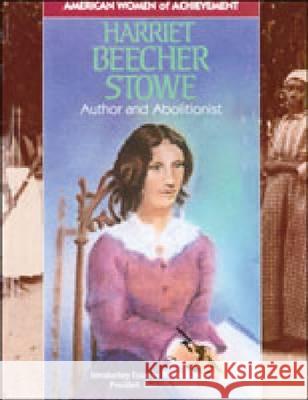 Harriet Beecher Stowe: Author and Abolitionist  9781555466800 Chelsea House Publishers - książka