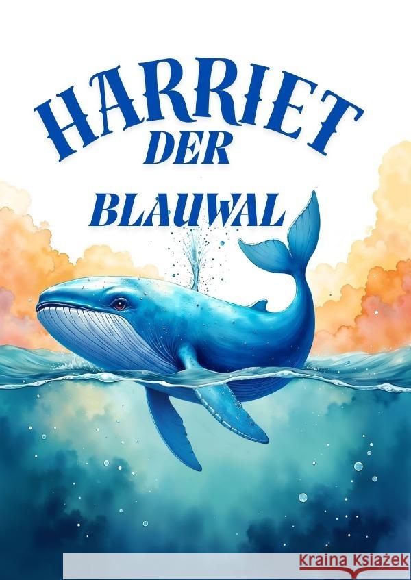 Harriet der Blauwal Römer, Thomas 9783565145584 epubli - książka