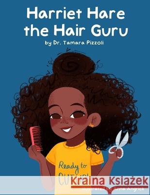 Harriet Hare the Hair Guru Anna Angrick Tamara Pizzoli 9780999210888 English Schoolhouse - książka