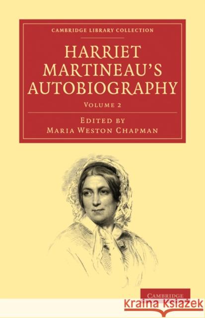 Harriet Martineau's Autobiography Harriet Martineau Maria Weston Chapman 9781108022576 Cambridge University Press - książka