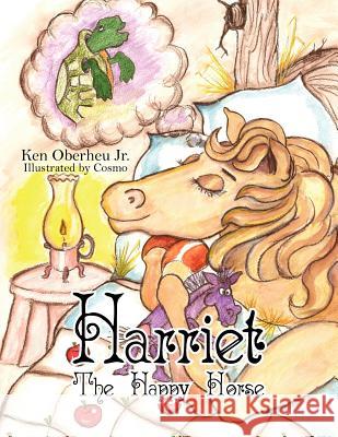 Harriet The Happy Horse Ken Oberhe 9781425932862 Authorhouse - książka