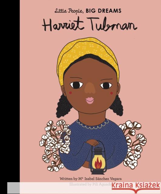 Harriet Tubman Sanchez Vegara, Isabel 9781786032898 Frances Lincoln Publishers Ltd - książka