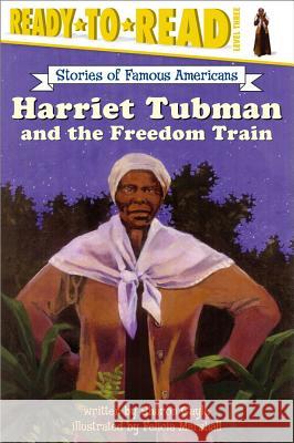 Harriet Tubman and the Freedom Train: Ready-To-Read Level 3 Gayle, Sharon 9780689854804 Aladdin Paperbacks - książka