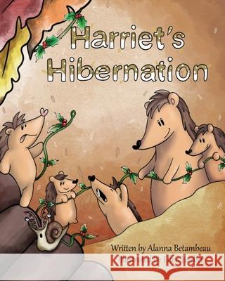 Harriet's Hibernation Alanna Betambeau E. Rachael Hardcastle Ellen Barker 9781919626116 Curious Cat Books - książka