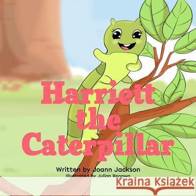 Harriett the Caterpillar Joann Jackson Julian Regaw 9780692134429 Joann Jackson - książka