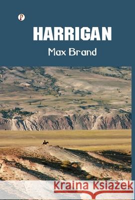 Harrigan Max Brand 9789371410076 Pharos Books Private Limited - książka