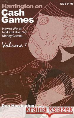 Harrington on Cash Games: How to Win at No-limit Hold'em Money Games: v. 1 Dan Harrington, Bill Robertie 9781880685426 Two Plus Two - książka