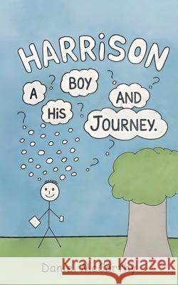 Harrison: A Boy and his Journey Daniel McCarthy 9781836155584 Grosvenor House Publishing Limited - książka