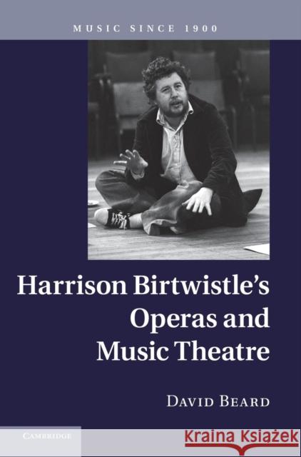 Harrison Birtwistle's Operas and Music Theatre David Beard 9780521895347  - książka