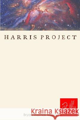 HarrisProject: Process, Research and Explanation: The Founding Legend of Harrisburg, Pennsylvania Molloy, Bryan Thomas 9781523908875 Createspace Independent Publishing Platform - książka