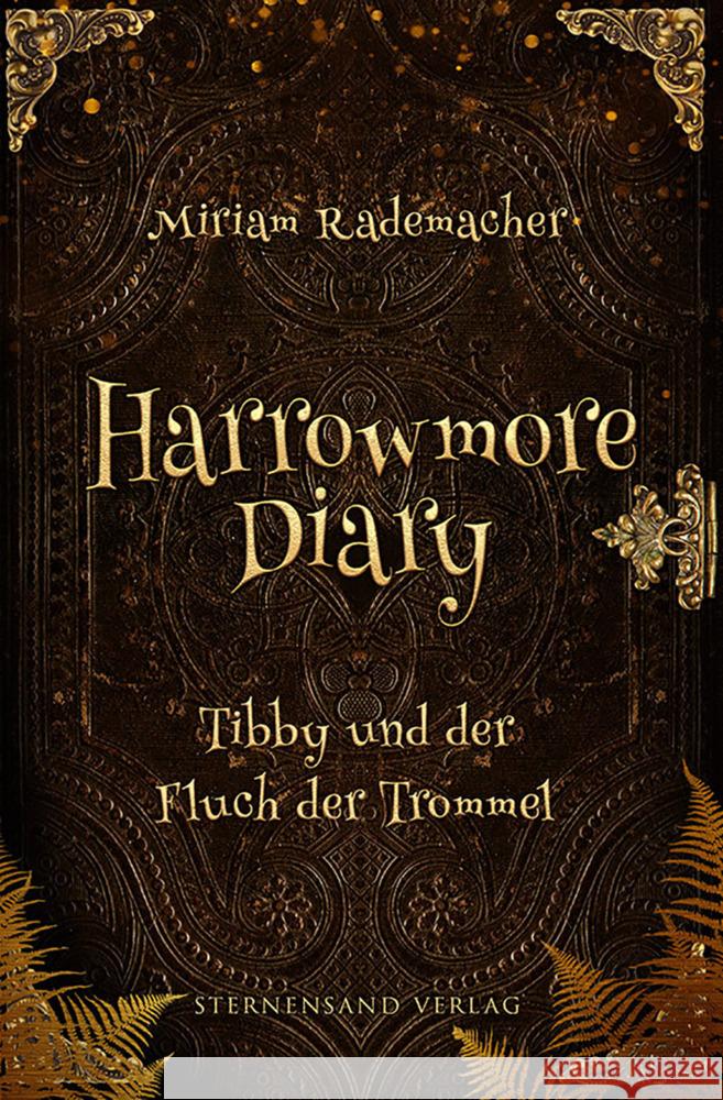 Harrowmore Diary (Band 1): Tibby und der Fluch der Trommel Rademacher, Miriam 9783038962748 Sternensand Verlag - książka