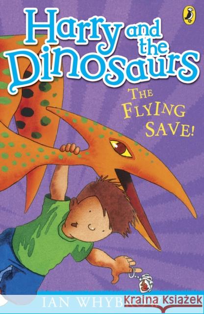 Harry and the Dinosaurs: The Flying Save! Ian Whybrow 9780141332819  - książka