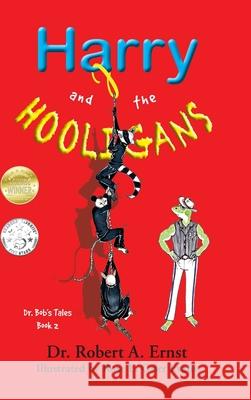 Harry and the Hooligans Robert A. Ernst Rose E. Grier Evans 9780999831847 Discoveries Publishing LLC - książka