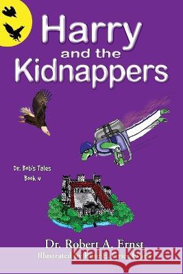 Harry and the Kidnappers Robert A. Ernst Rose E. Grier Evans 9781737780519 Discoveries Publishing LLC - książka