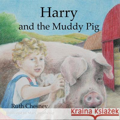 Harry and the Muddy Pig Ruth Chesney 9781910513743 John Ritchie Ltd - książka