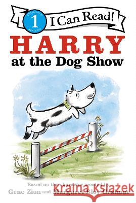 Harry at the Dog Show Gene Zion, Margaret Bloy Graham 9780062747785 HarperCollins Publishers Inc - książka