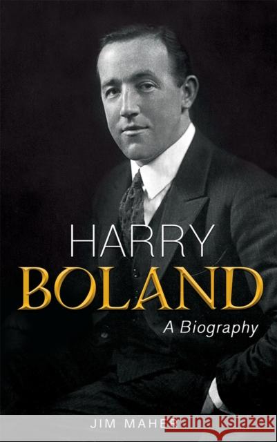 Harry Boland: A Biography Maher, Jim 9781781176603 Mercier Press - książka