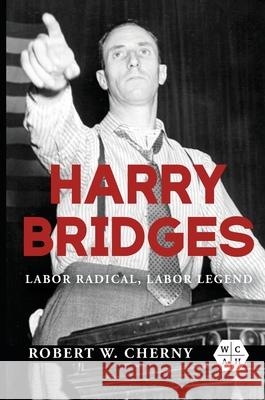 Harry Bridges Robert W. Cherny 9780252088025 University of Illinois Press - książka