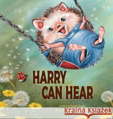 Harry Can Hear Fynisa Engler Milanka Reardon  9781956357967 Lawley Enterprises LLC - książka