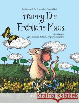 Harry Die Fröhliche Maus: Der internationale Bestseller lehrt Kinder über Freundlichkeit. K, N. G. 9780993367090 Ngk - książka