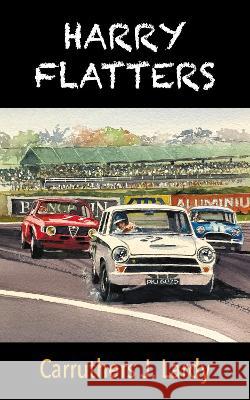 Harry Flatters Carruthers J. Lardy Neil Collins 9781803811161 Grosvenor House Publishing Limited - książka