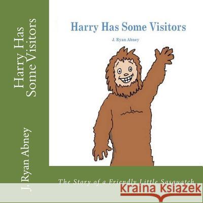 Harry Has Some Visitors J. Ryan Abney 9781512016727 Createspace - książka