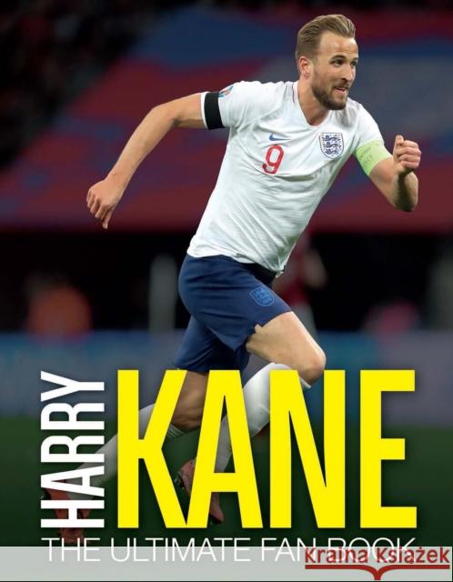 Harry Kane: The Ultimate Fan Book Adrian Besley 9781787393431 Headline Publishing Group - książka