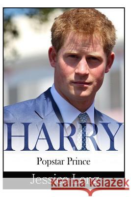 Harry: Popstar Prince Jessica Long 9781499186376 Createspace - książka